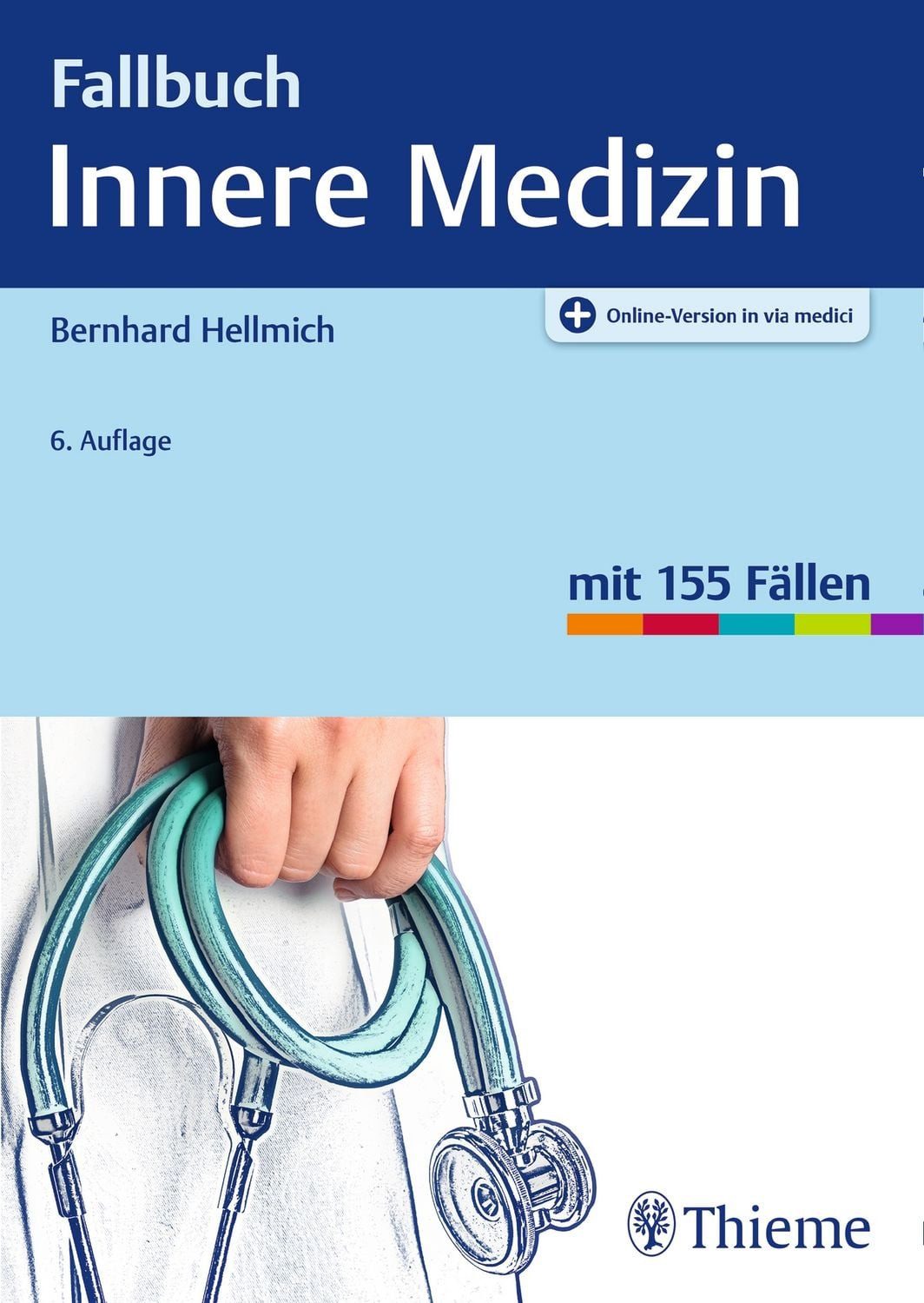Fallbuch Innere Medizin / Bernhard Hellmich