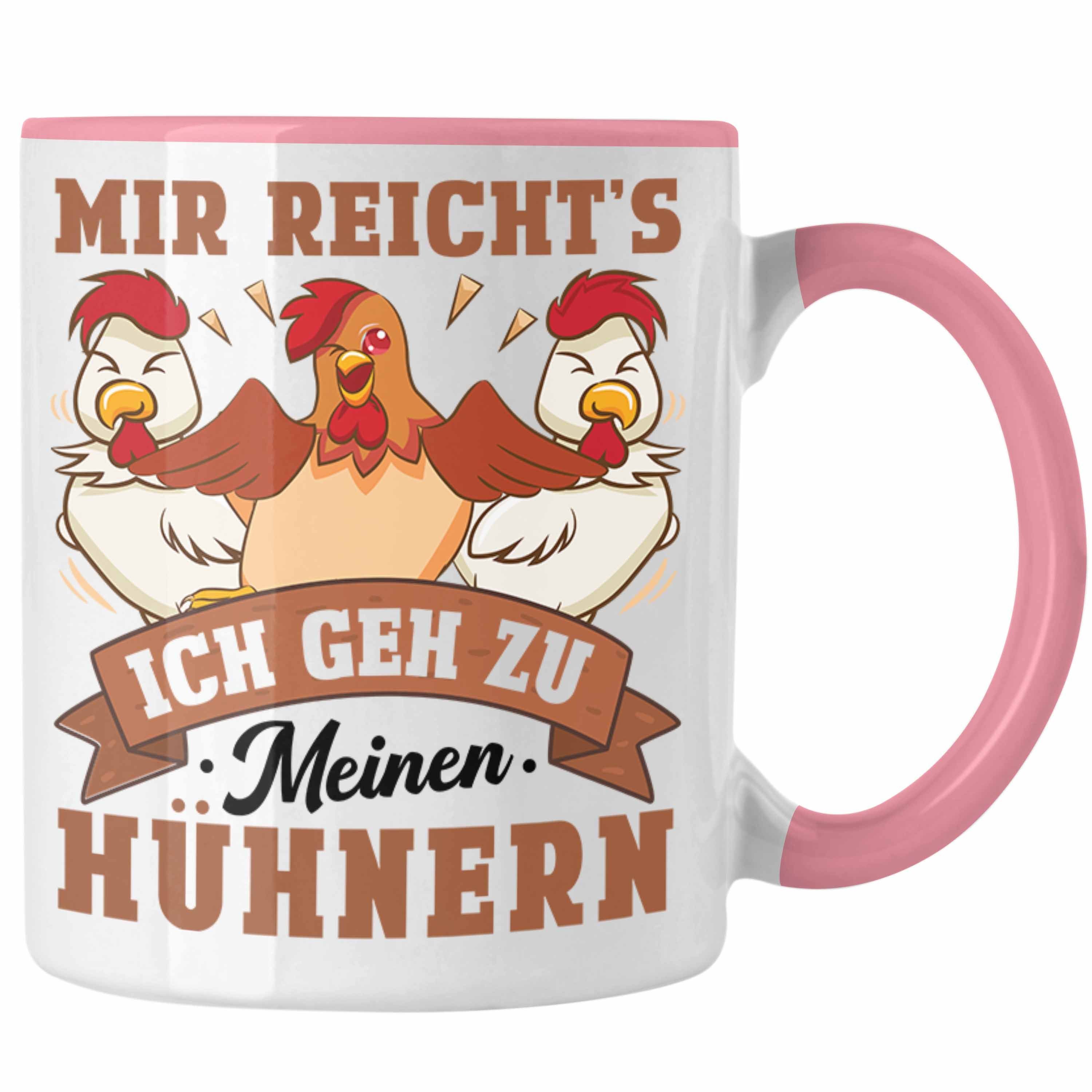Trendation Tasse Trendation - Mir Reichts Ich Geh Zu Meinen Hühnern Tasse Geschenk Landwirt Bauernhof Spruch Rosa