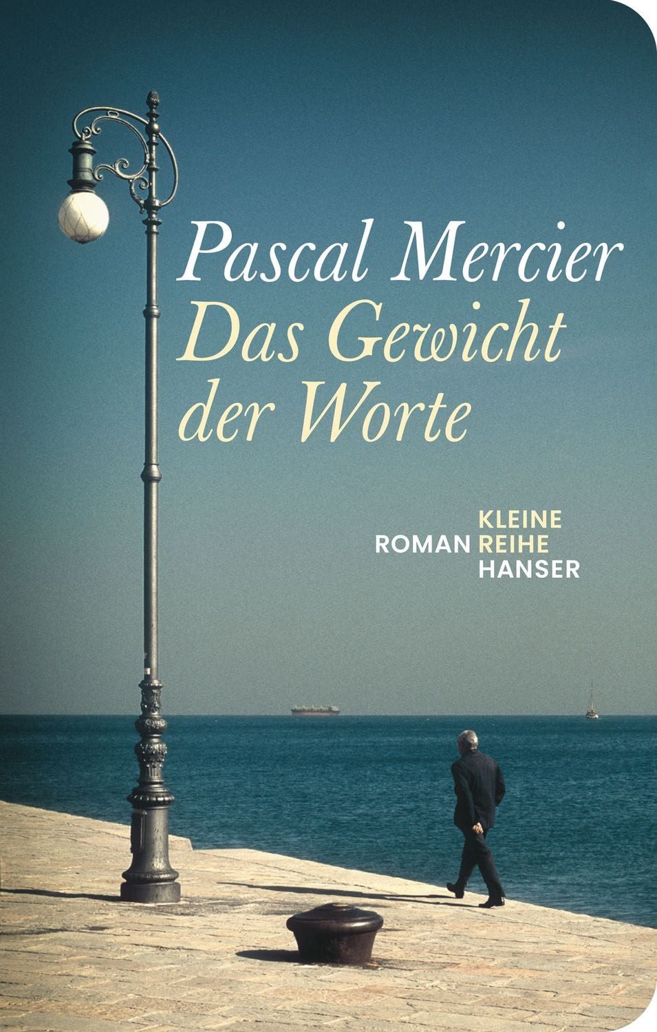 Belletristik Das Gewicht der Worte Pascal Mercier