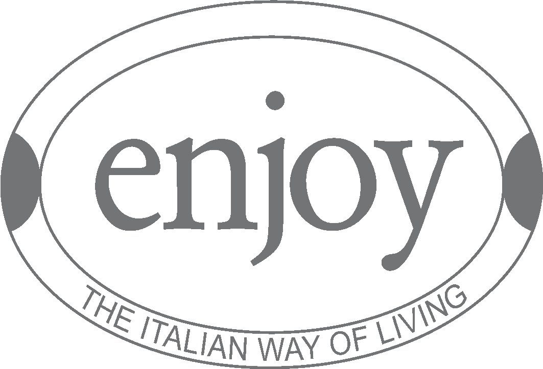 enjoy THE ITALIAN WAY OF LIVING