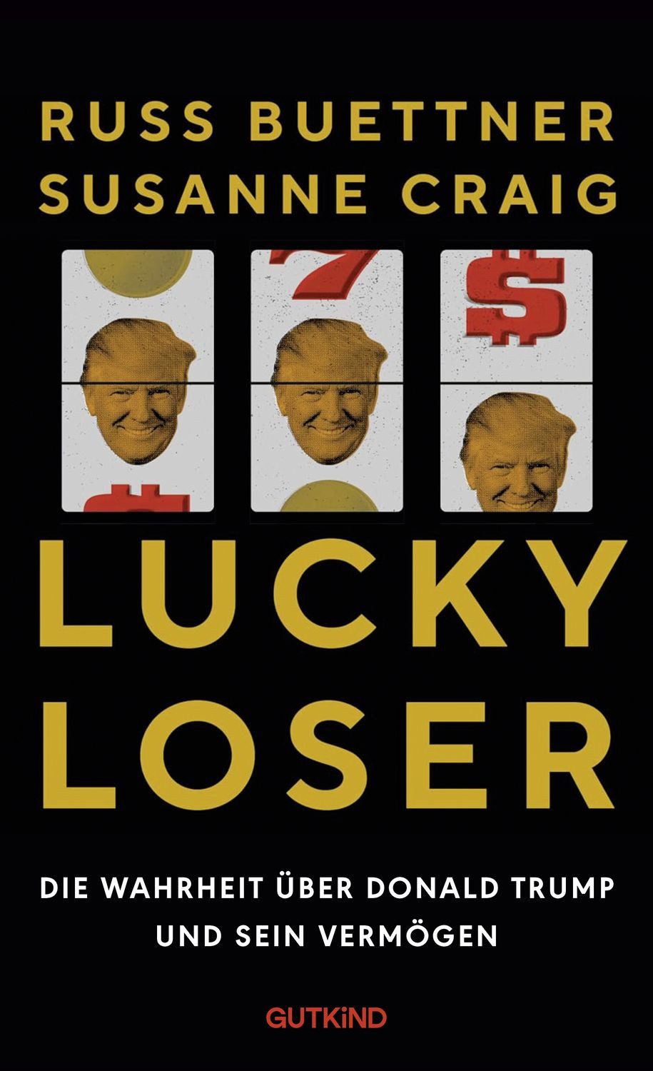 Lucky Loser / Susanne Craig, Russ Buettner