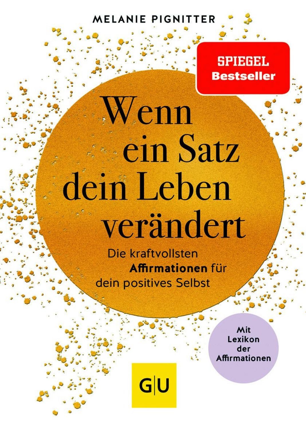 Wenn ein Satz dein Leben verändert / Melanie Pignitter