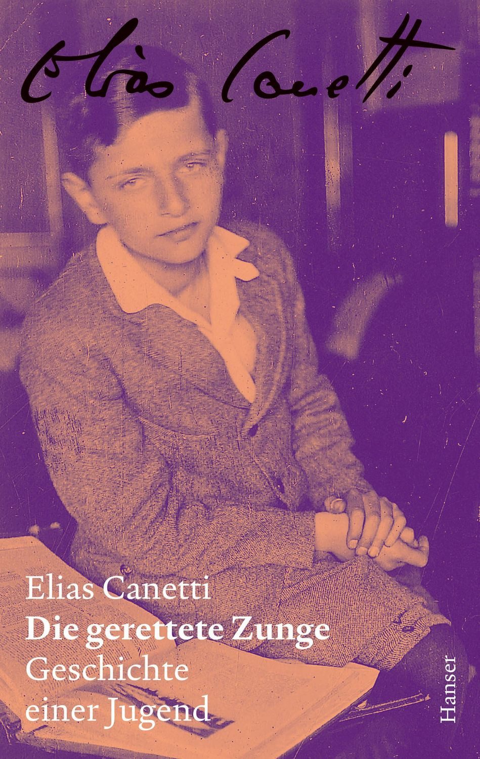 Die gerettete Zunge – Zürcher Ausgabe, Band 5 / Elias Canetti, Geschichte einer Jugend