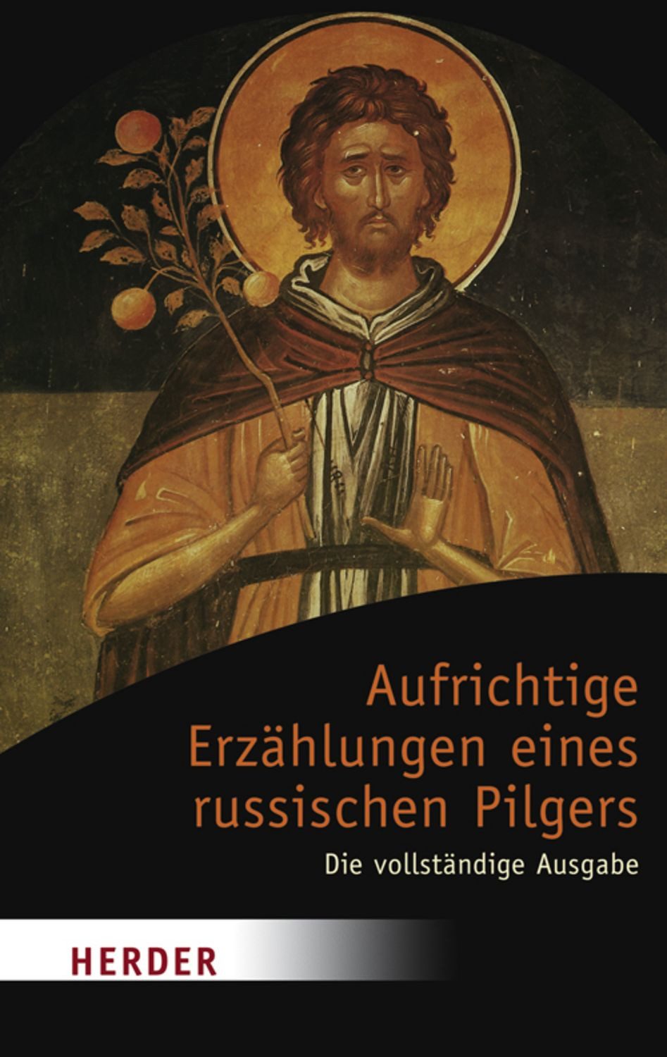 Aufrichtige Erzählungen eines russischen Pilgers / Emmanuel Jungclassen