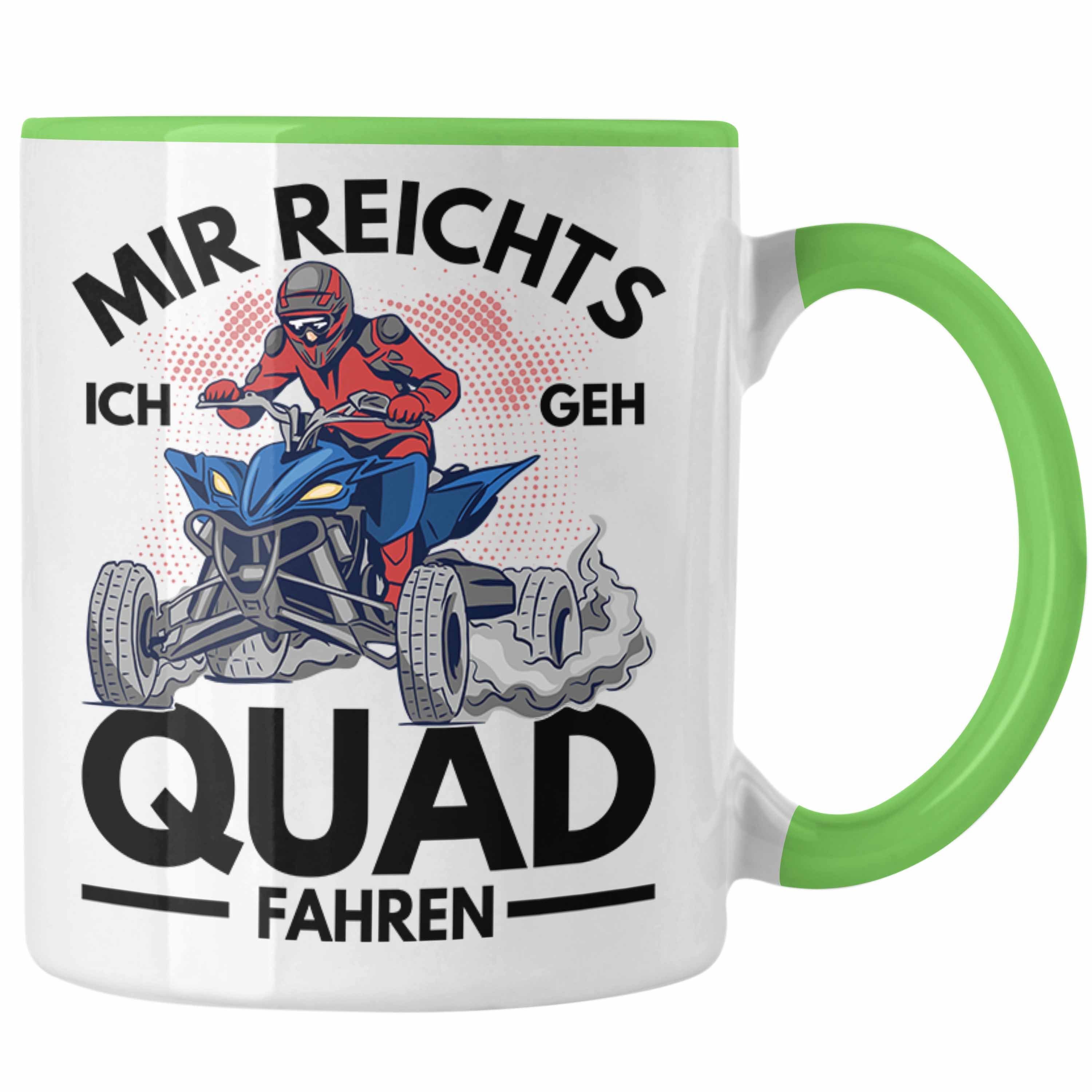 Fahren - Tasse Bike Tasse Quad Geschenk Ich Grün Trendation Geh Trendation 4x4 Spruch Reichts Quad Mir Quadfahrer