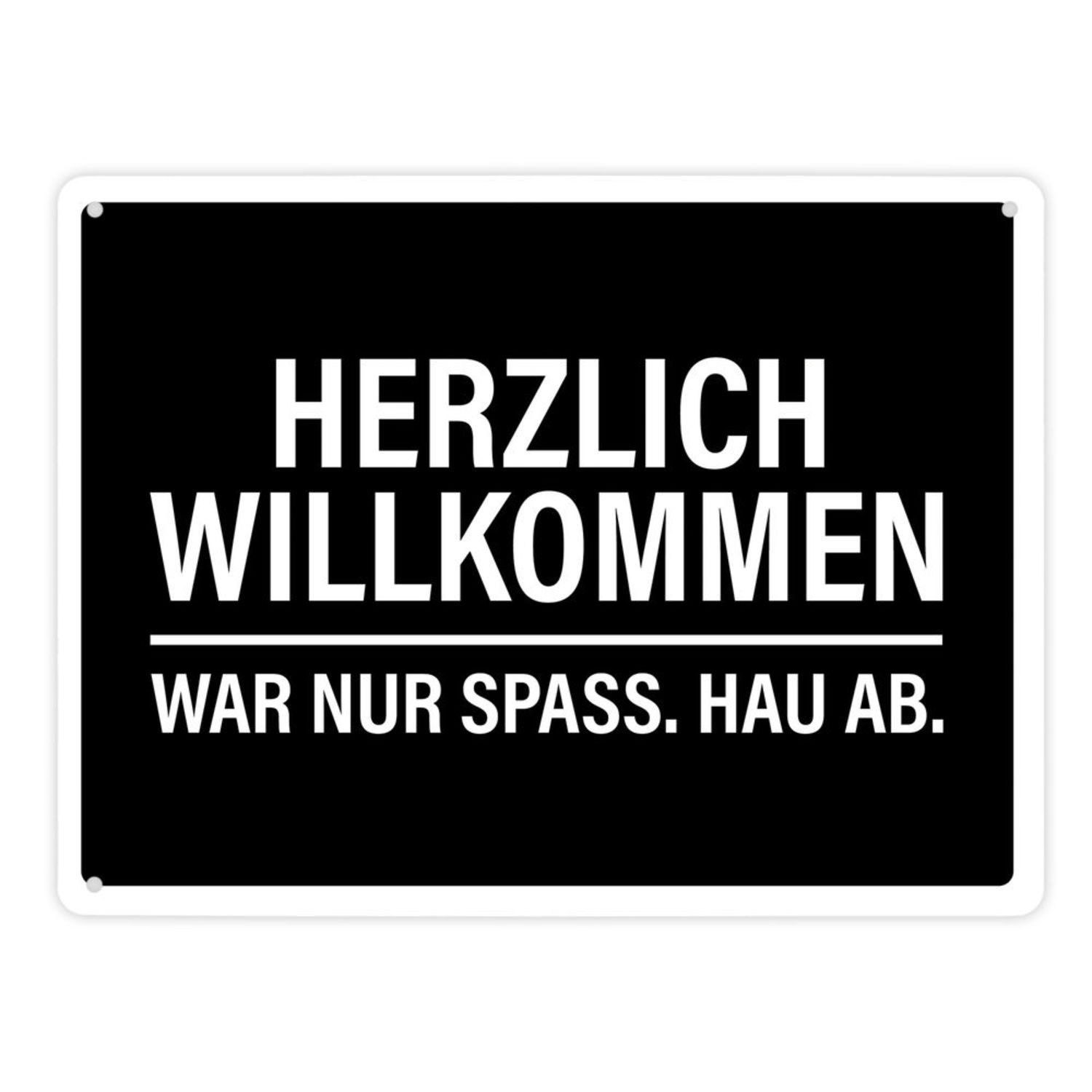 speecheese Metallschild Willkommen, war nur Spaß hau ab Metallschild XL in schwarz-weiß Schild