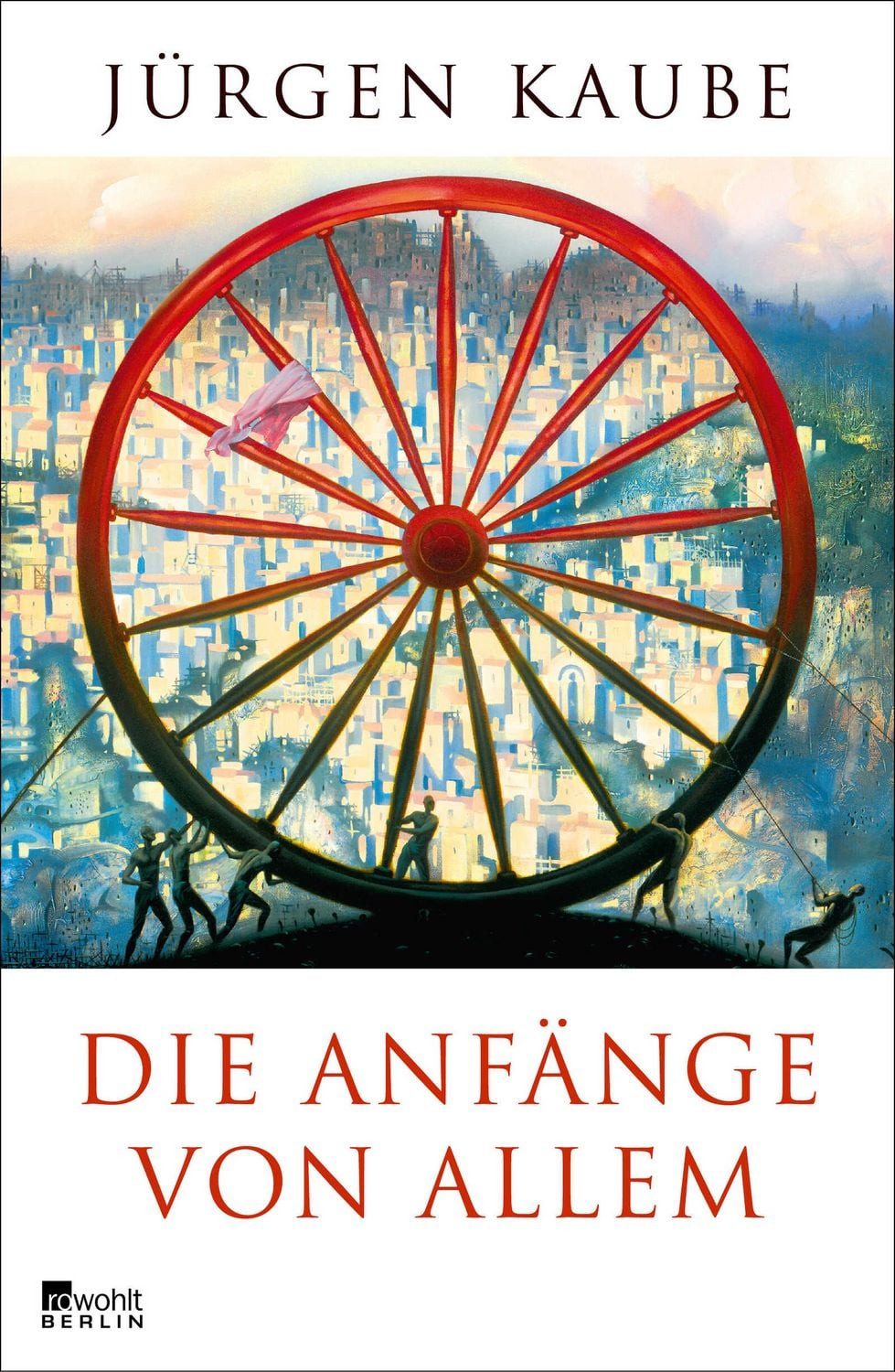 Die Anfänge von allem / Jürgen Kaube