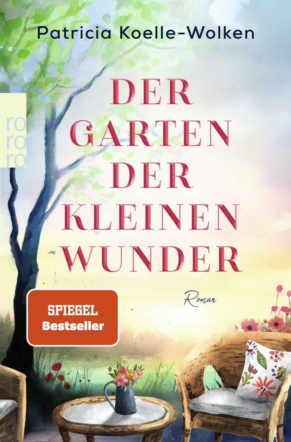Der Garten der kleinen Wunder / Patricia Koelle-Wolken