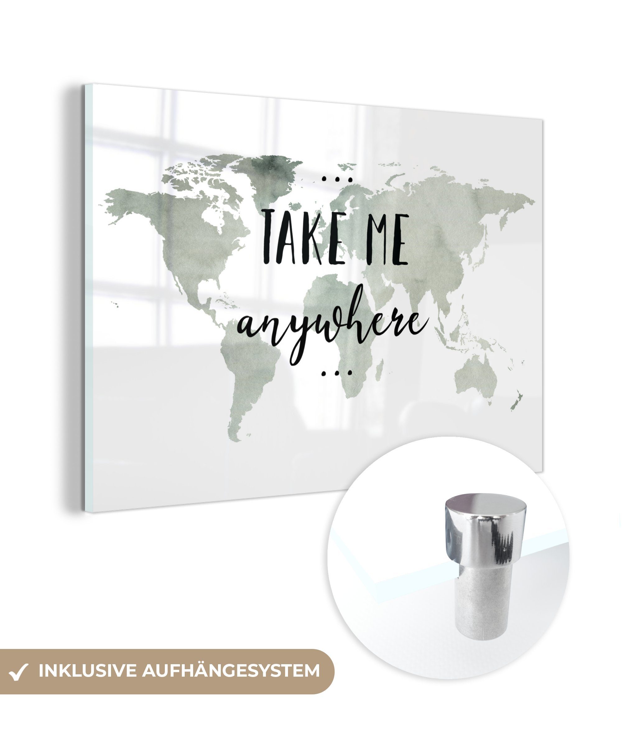 MuchoWow Acrylglasbild Weltkarte - Zitat - Take Me Anywhere, (1 St), Glasbilder - Bilder auf Glas Wandbild - Foto auf Glas - Wanddekoration
