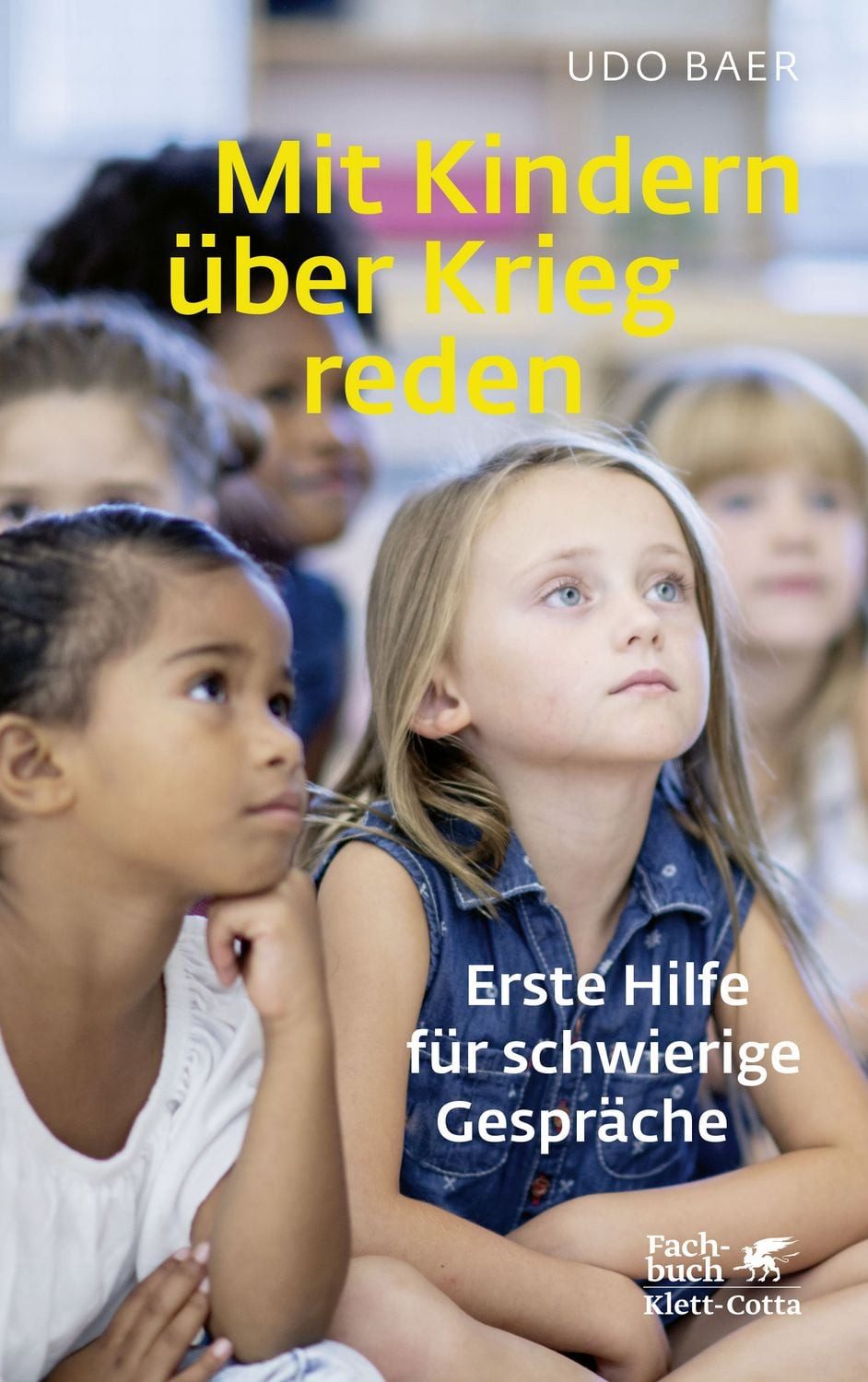 Schulbuch Mit Kindern über Krieg reden Erste Hilfe für schwierige Gespräche Udo Baer