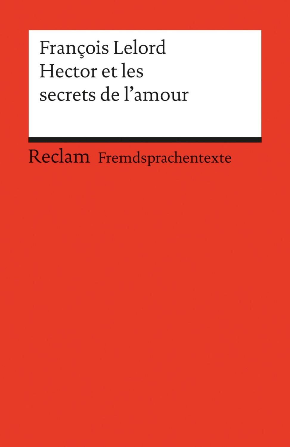 Hector et les secrets de l'amour / François Lelord