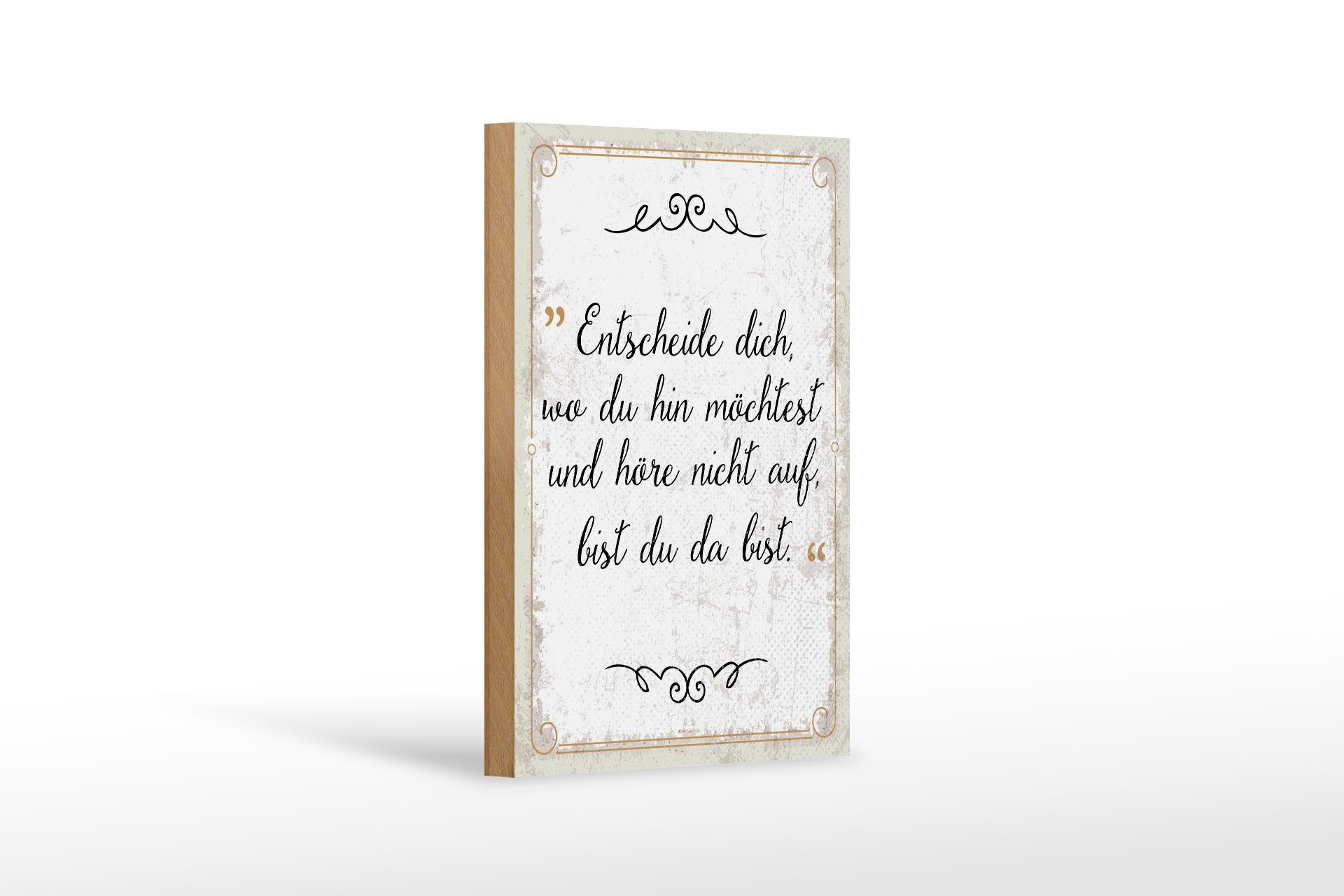 Holzbild Spruch 20x30 cm Entscheide dich, wo du hin möchtest Deko Schid
