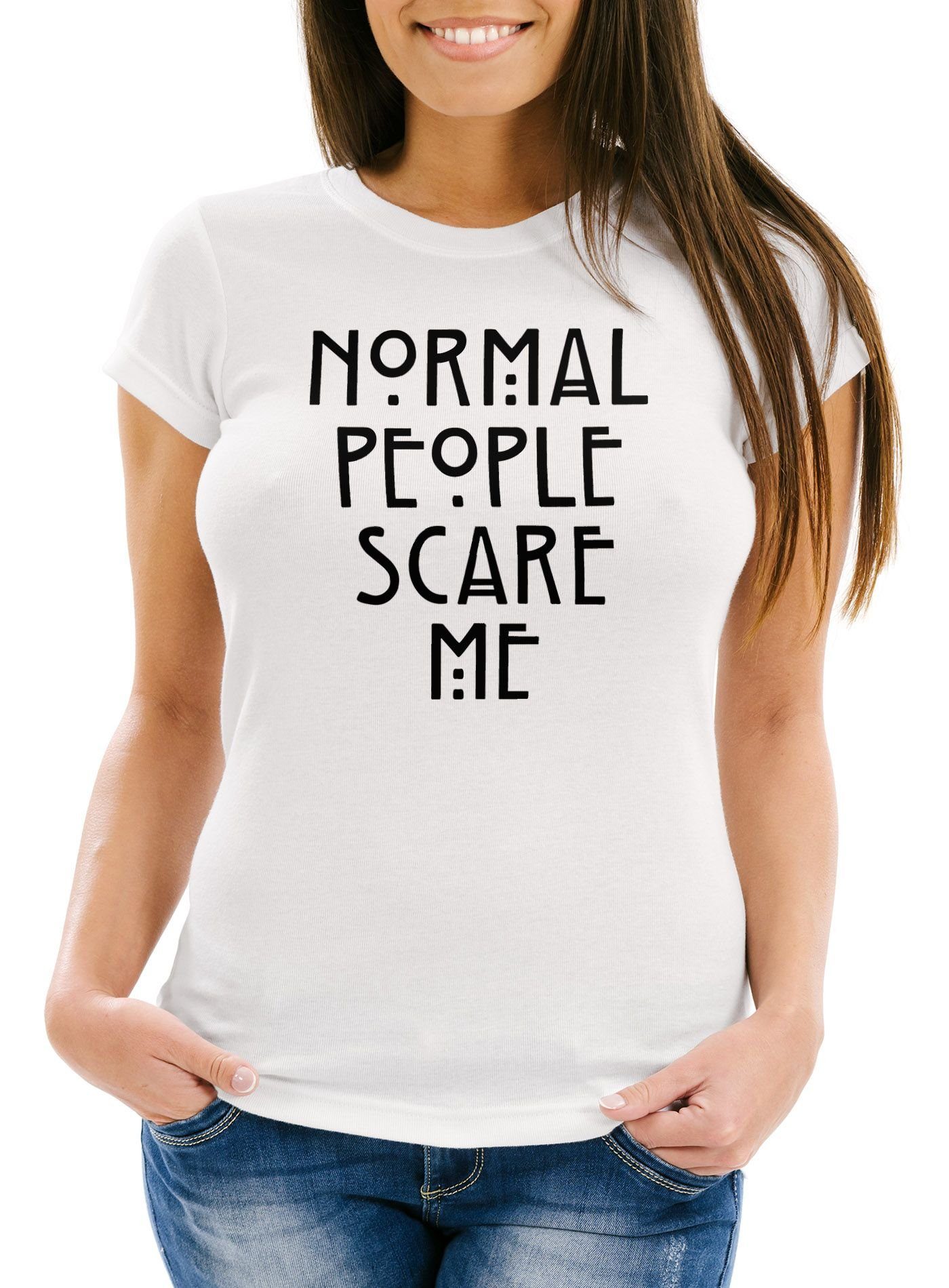 MoonWorks Print-Shirt Normal People Scare Me T-Shirt Damen Slim Fit Moonworks® mit Print weiß