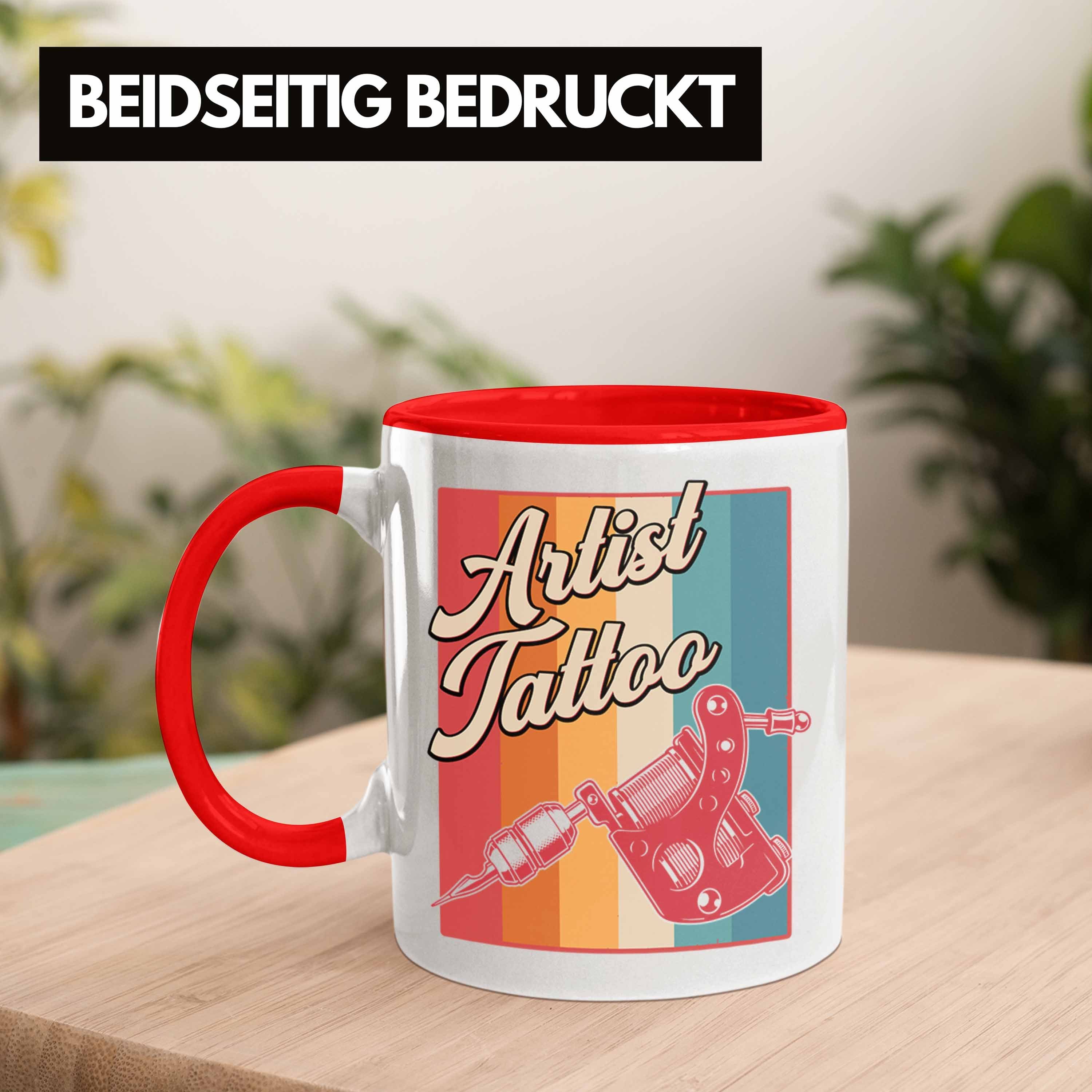 Tasse Trendation Männer Spruch Trendation Tattoowiererin Frauen Tasse Rot Artist Tattoos - Geschenkidee Tattoowierer Geschenk