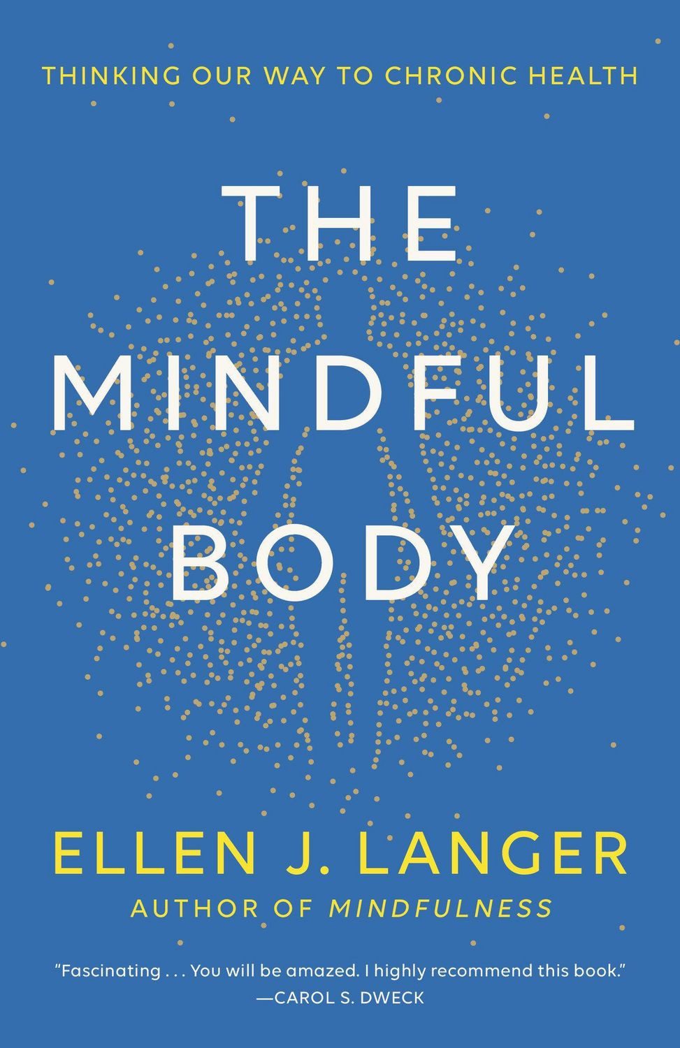 The Mindful Body / Ellen J. Langer