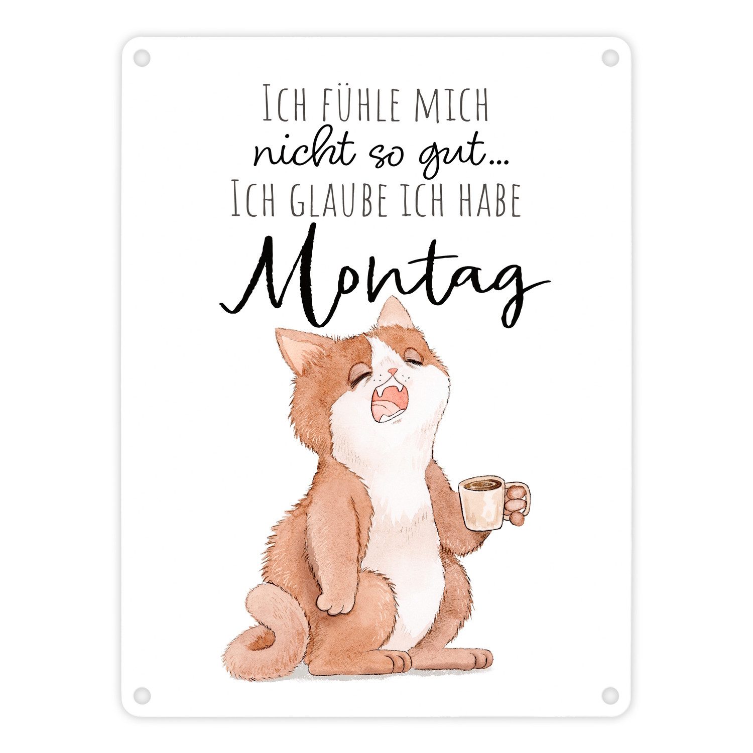 Metallschild Katze Metallschild in 15x20 cm mit Spruch Montags fühle ich mich