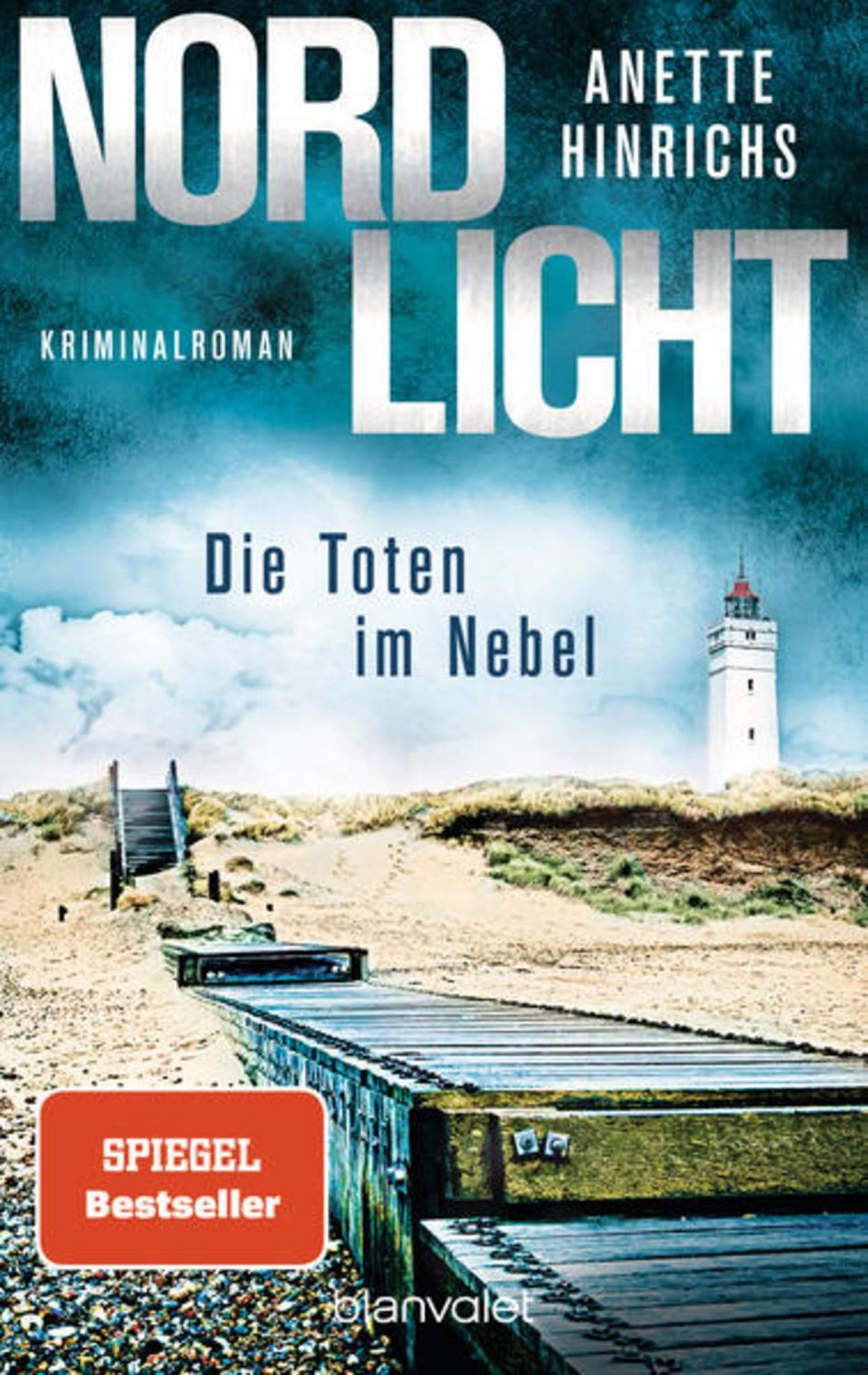 Nordlicht - Die Toten im Nebel / Anette Hinrichs