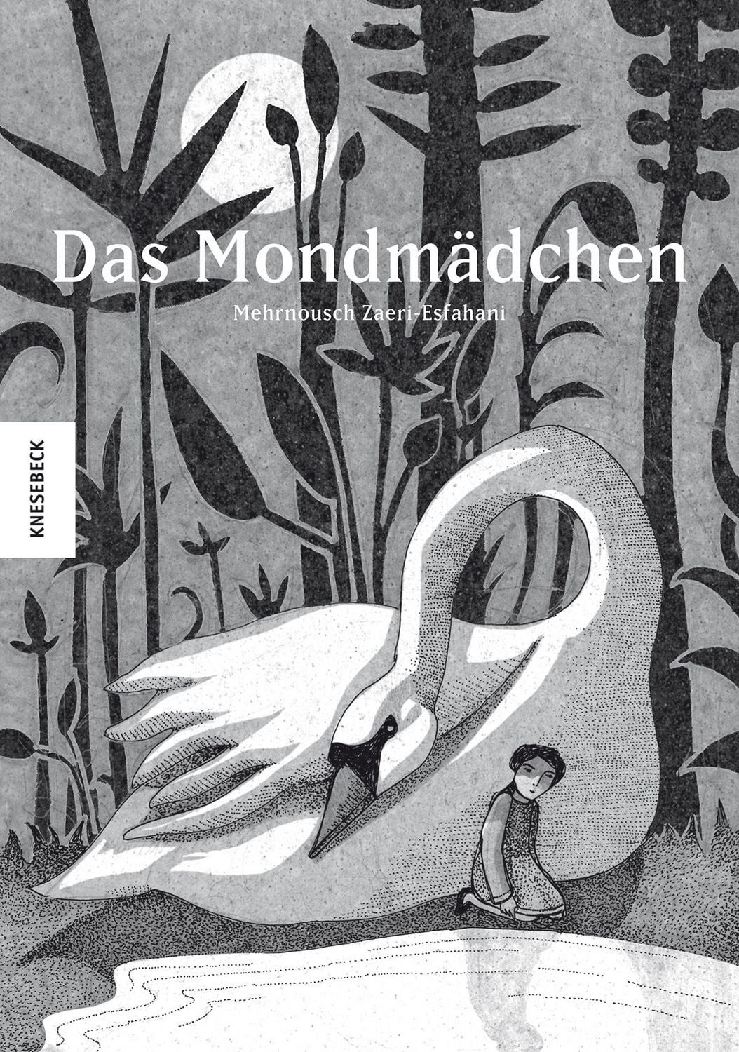 Kinderbuch Das Mondmädchen Nominiert für den Oldenburger Kinder- und Jugendbuchpr Mehrnousch Zaeri-Esfahani