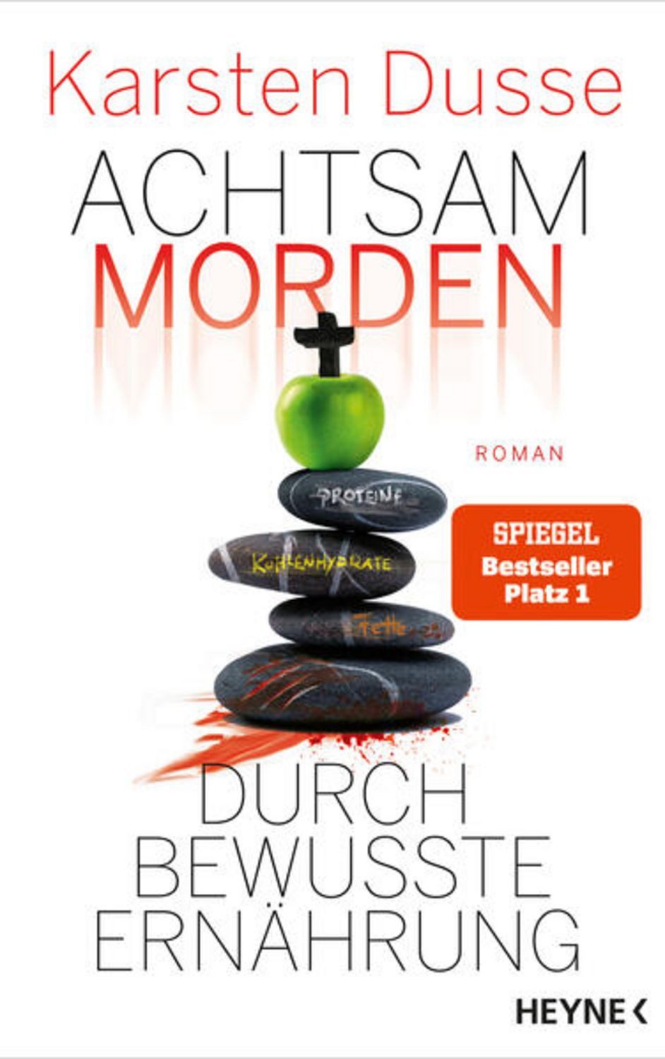 Achtsam morden durch bewusste Ernährung / Karsten Dusse