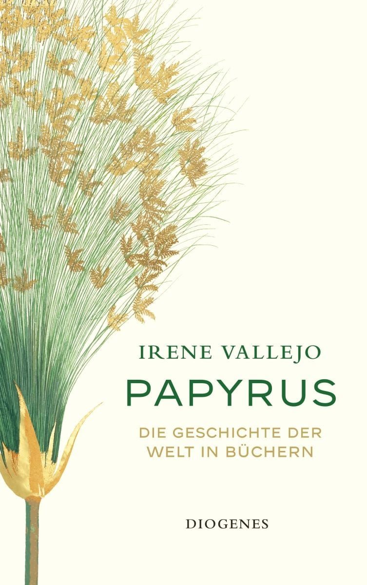 Papyrus / Irene Vallejo, Die Geschichte der Welt in Büchern