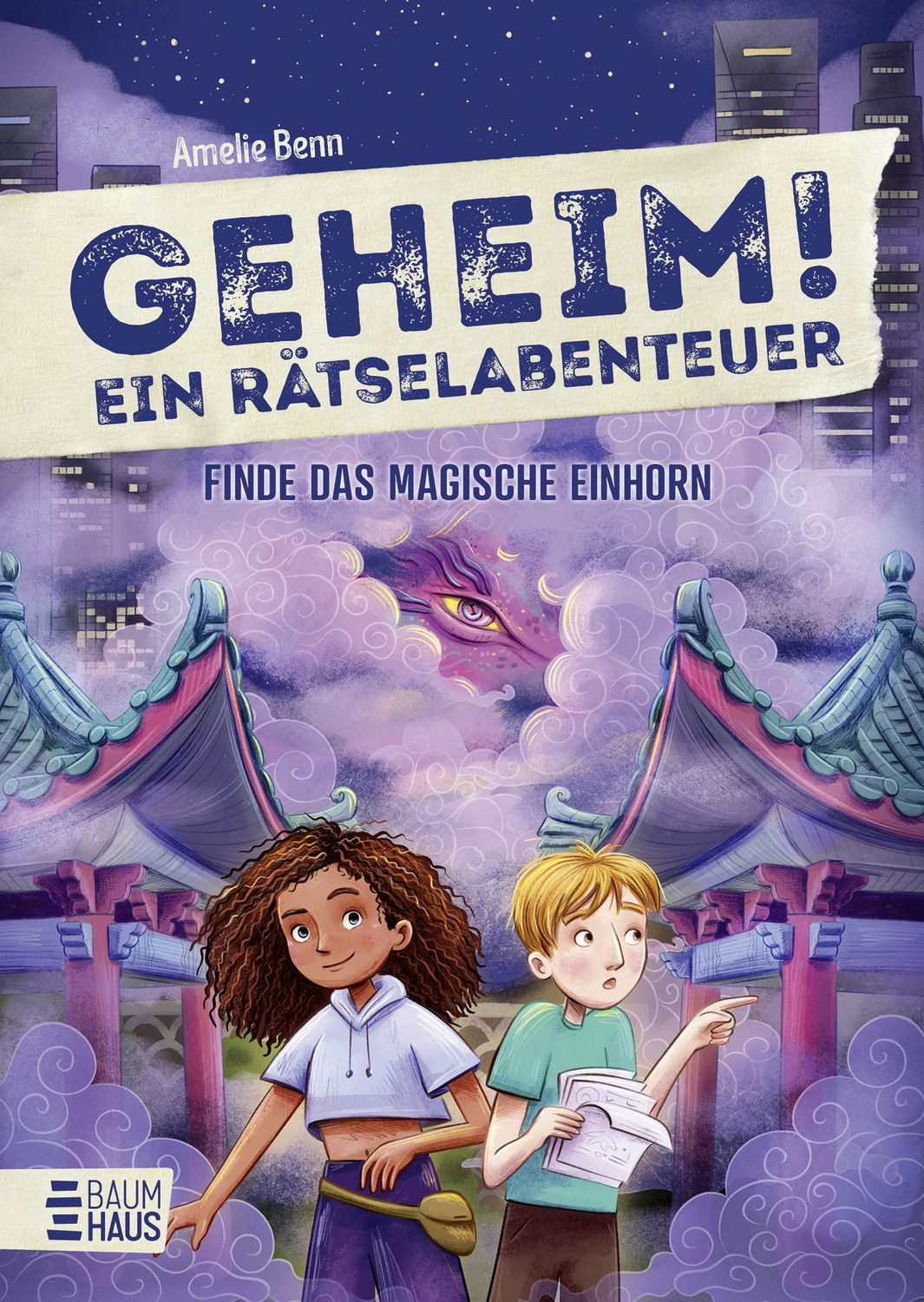Geheim! Ein Rätselabenteuer - Finde das magische Einhorn / Amelie Benn