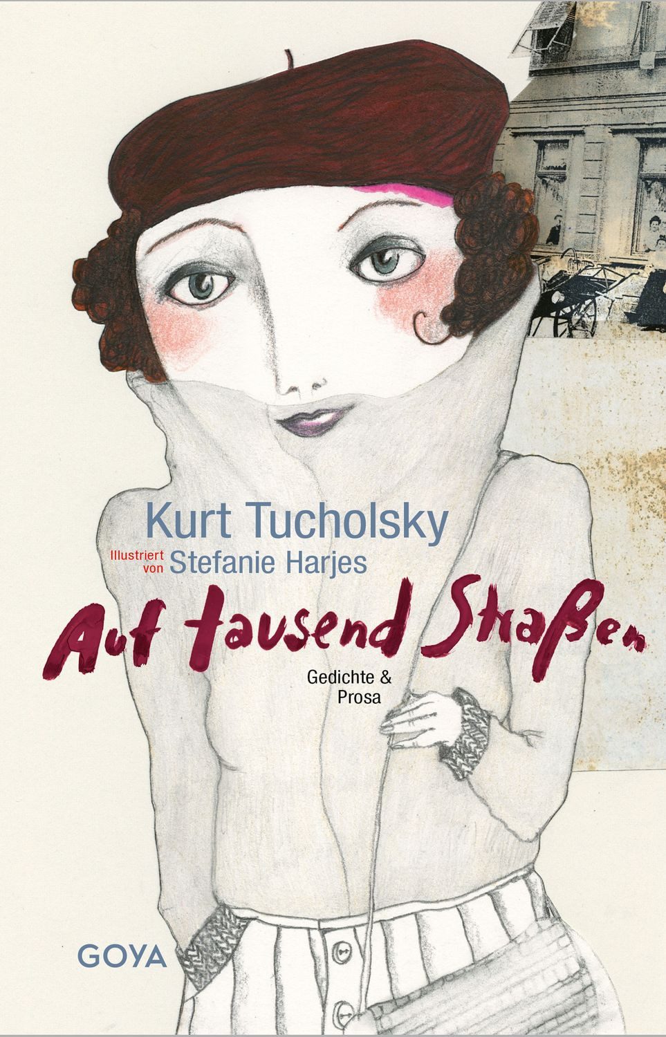 Auf tausend Straßen / Kurt Tucholsky, Gedichte & Prosa