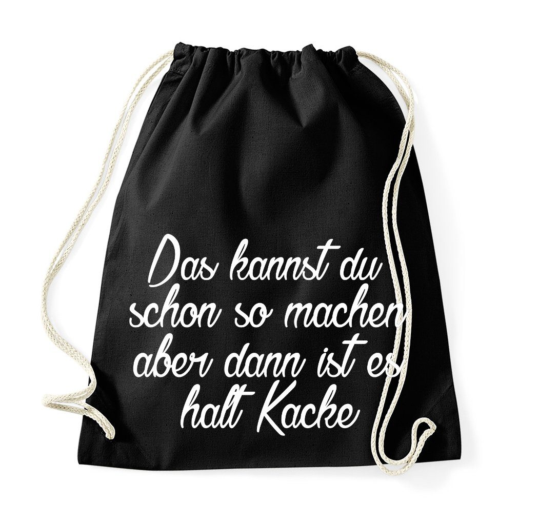 Youth Designz Turnbeutel "Dann Ist Es Halt Kacke" Baumwoll Tasche