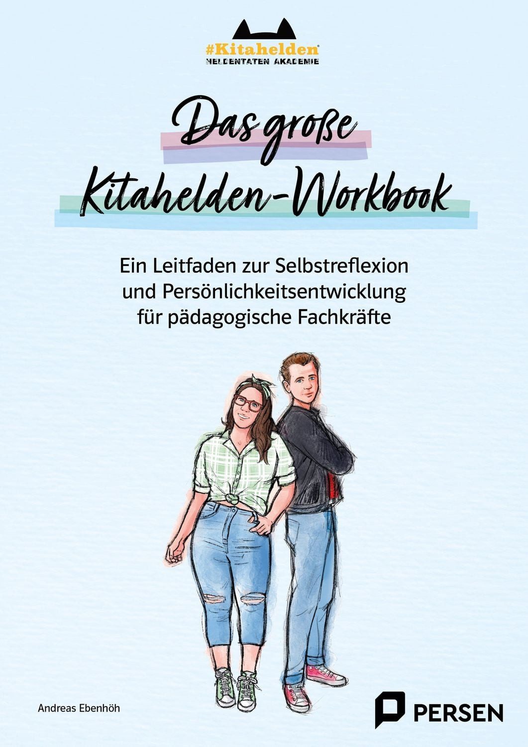 Das große Kitahelden-Workbook / Andreas Ebenhöh