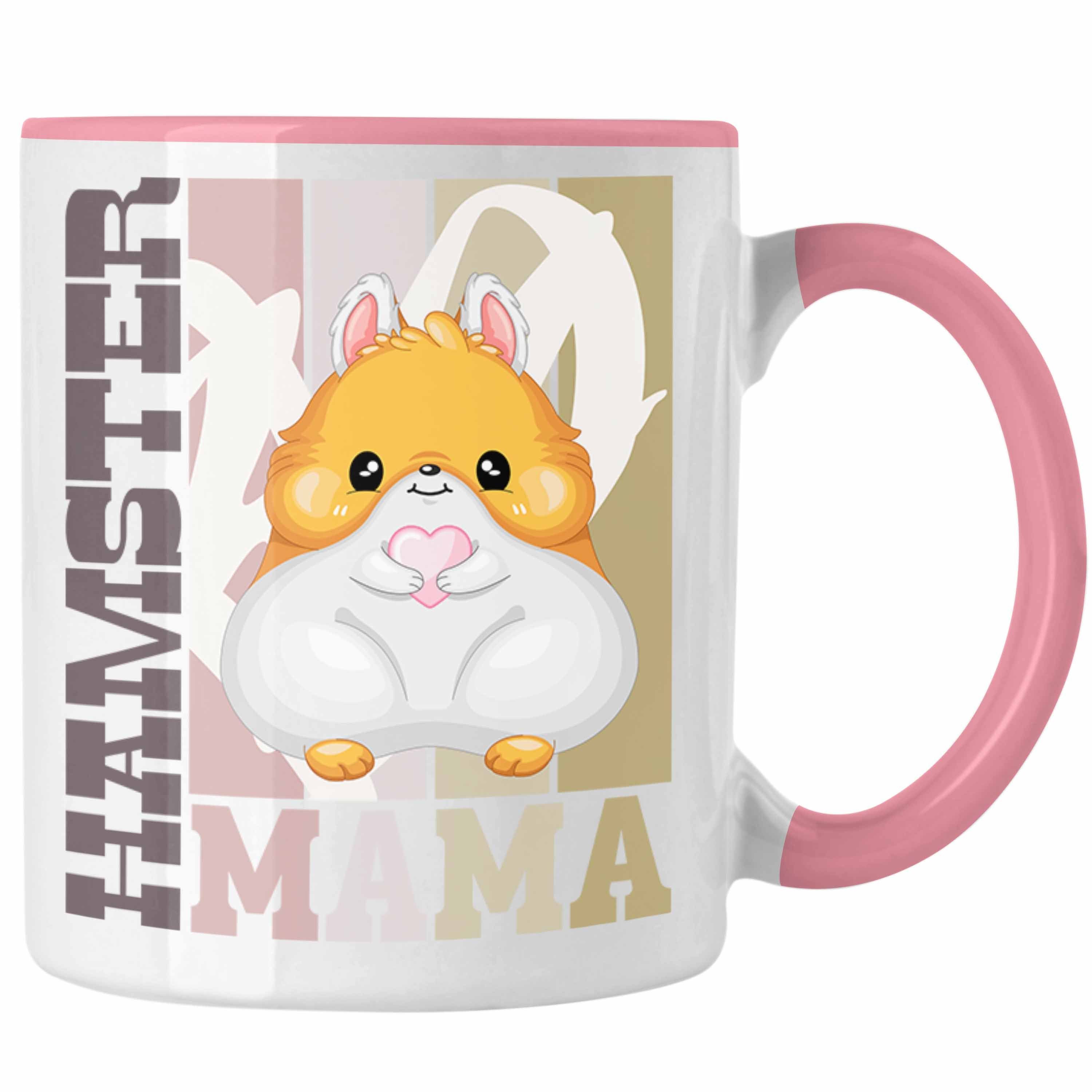 Trendation Tasse Trendation - Hamster Mama Tasse Geschenk für Hamster Besitzerin Spruch Rosa