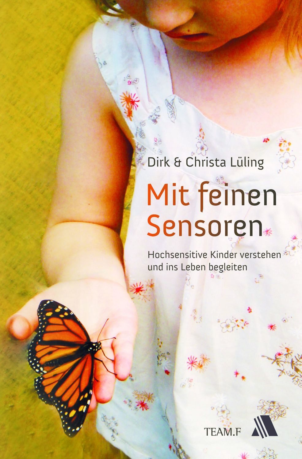 Mit feinen Sensoren / Dirk Lüling, Christa Lüling