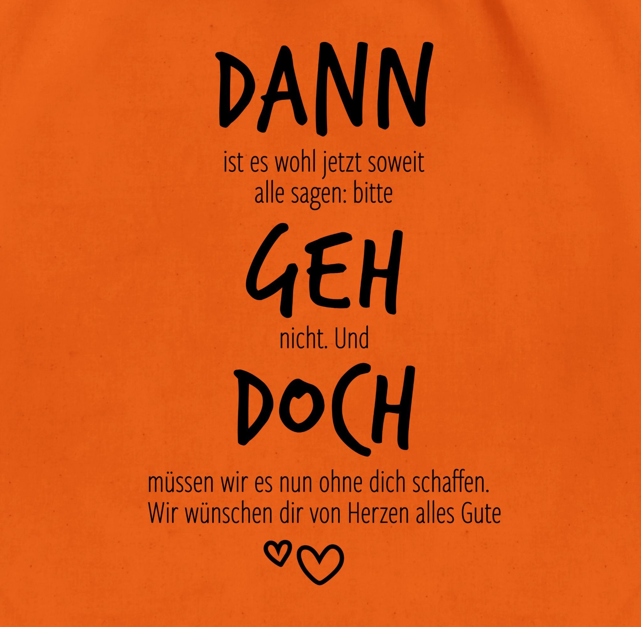 Shirtracer Turnbeutel Dann geh doch, Abschiedsgeschenk günstig online kaufen