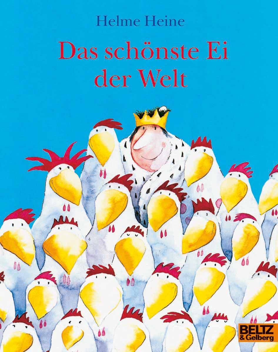 Das schönste Ei der Welt / Helme Heine