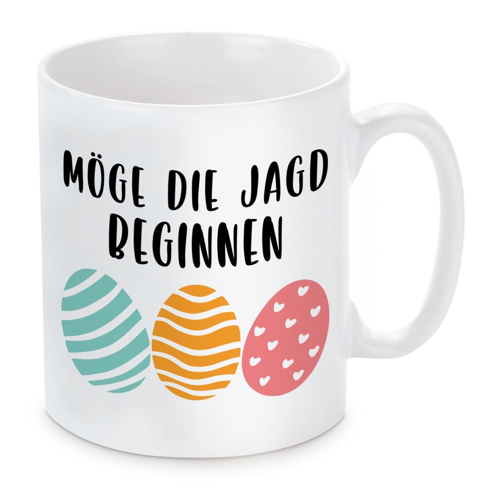 Herzbotschaft Tasse Kaffeebecher mit Motiv Möge die Jagd beginnen, Keramik, Kaffeetasse spülmaschinenfest und mikrowellengeeignet