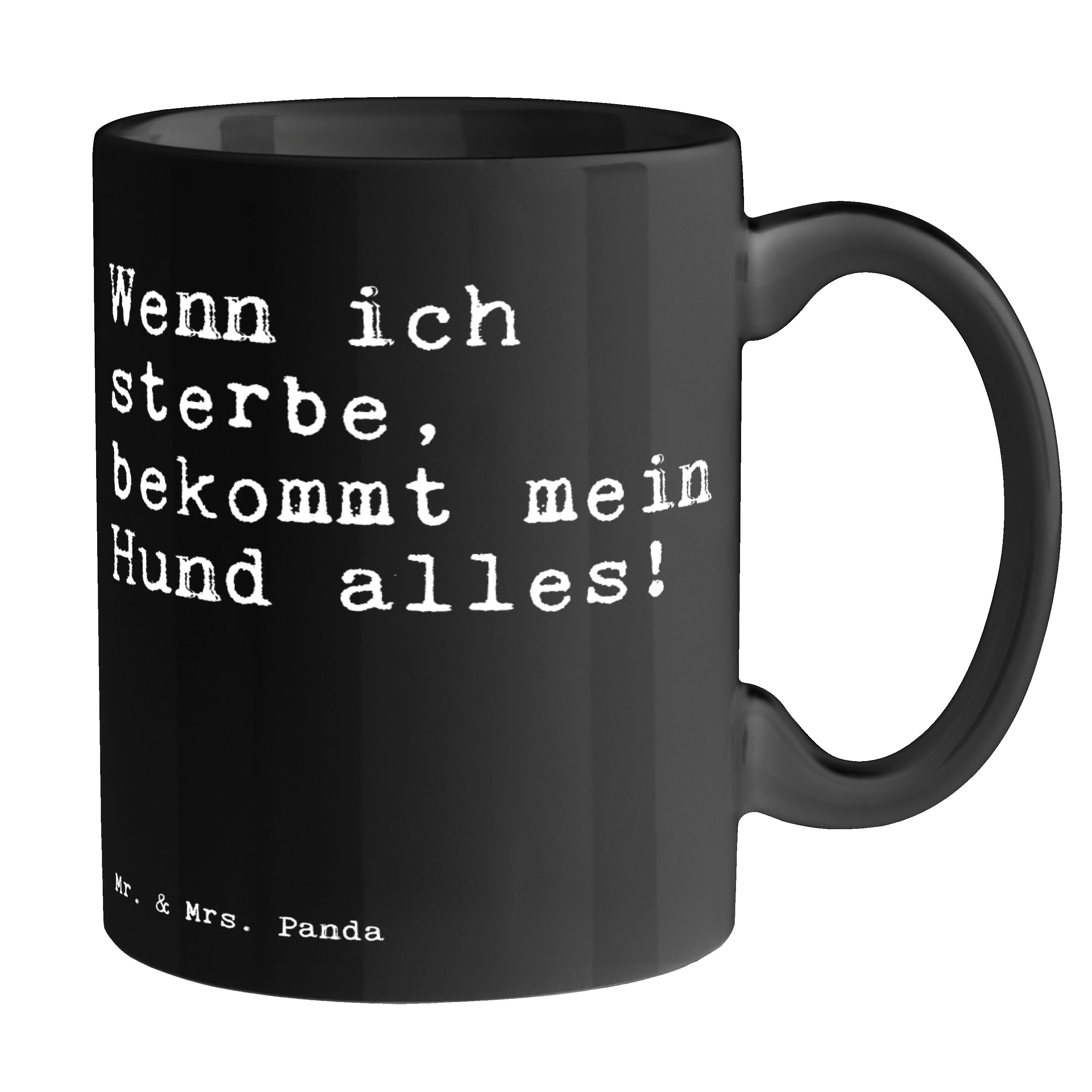 Mr. & Mrs. Panda Tasse »Wenn ich sterbe, bekommt... Schwarz