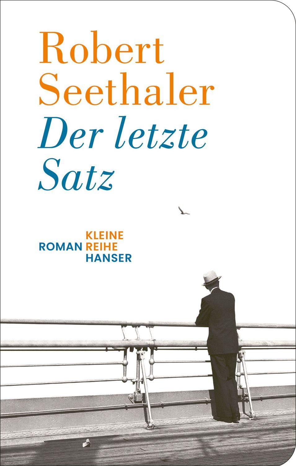 Der letzte Satz / Robert Seethaler