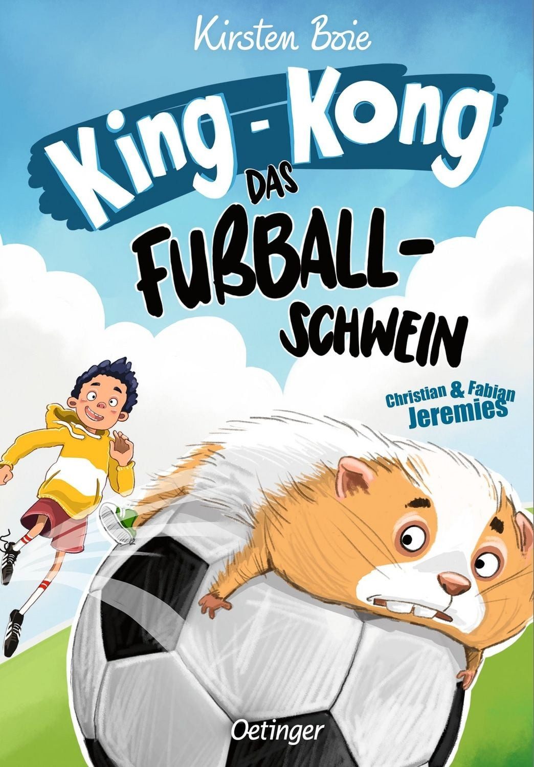 King-Kong, das Fußballschwein / Kirsten Boie