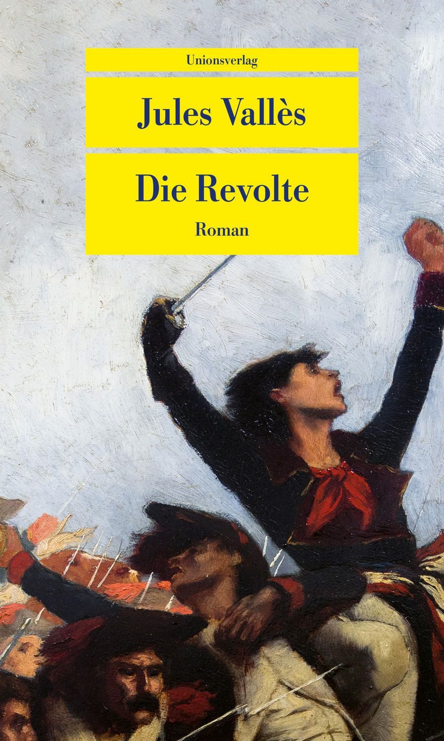 Die Revolte Roman. Die Jacques-Vingtras-Romane (3) / Jules Vallès, Roman. Die Jacques-Vingtras-Romane (3), X