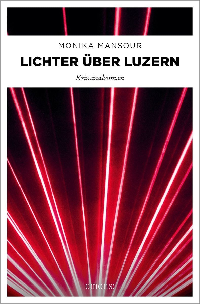 Lichter über Luzern / Monika Mansour, Kriminalroman