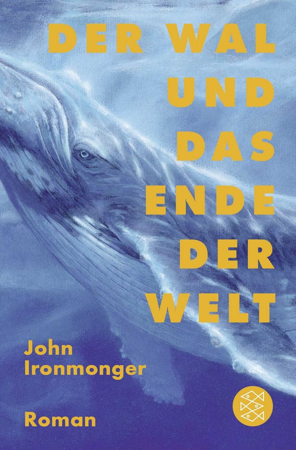 Der Wal und das Ende der Welt / John Ironmonger