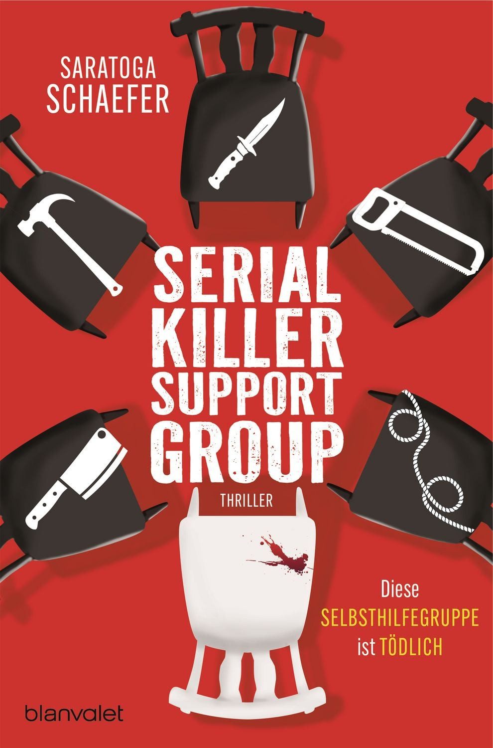 Serial Killer Support Group - Diese Selbsthilfegruppe ist tödlich / Saratoga Schaefer, Thriller