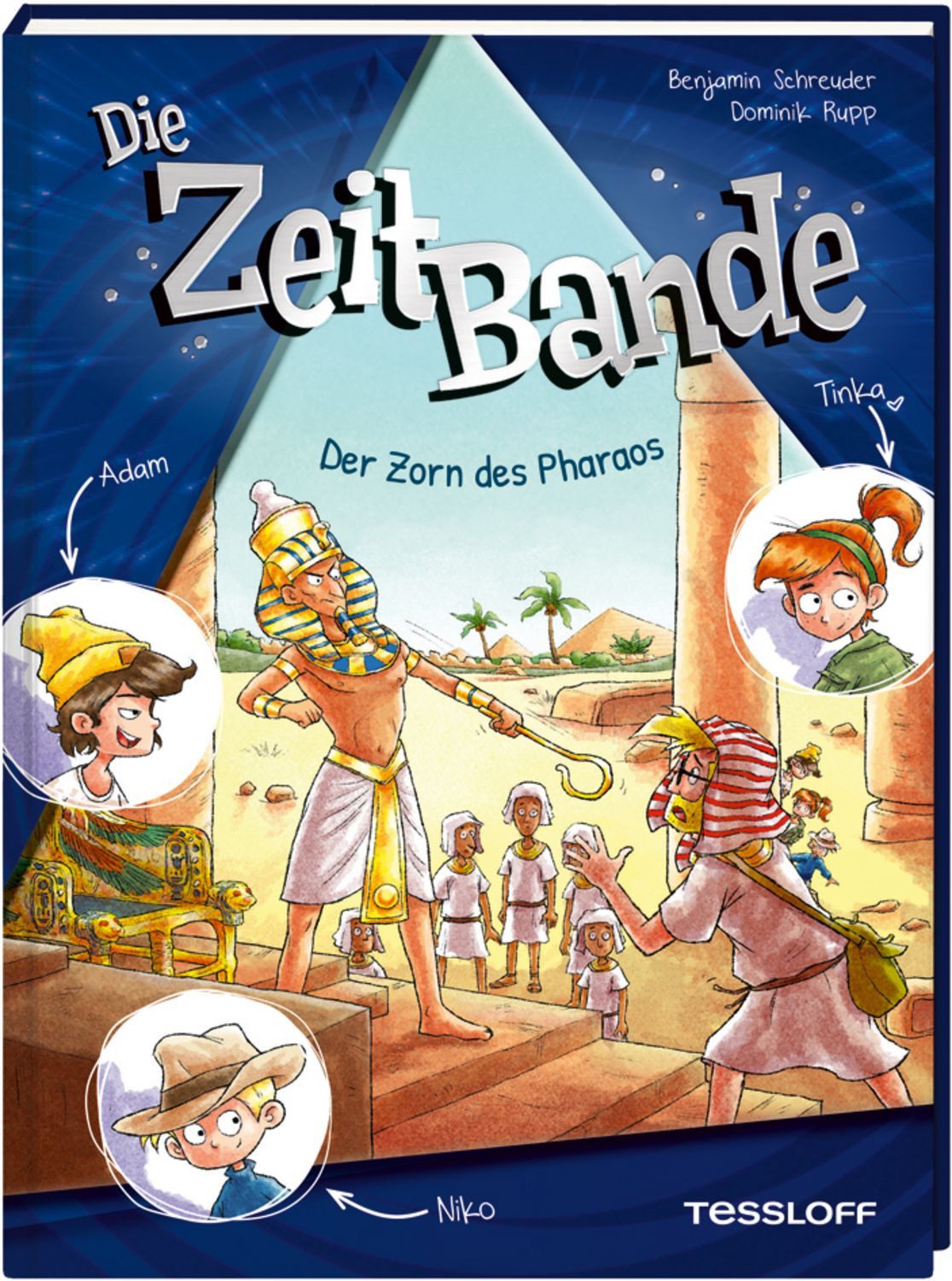 Die ZeitBande. Band 1. Der Zorn des Pharaos / Benjamin Schreuder