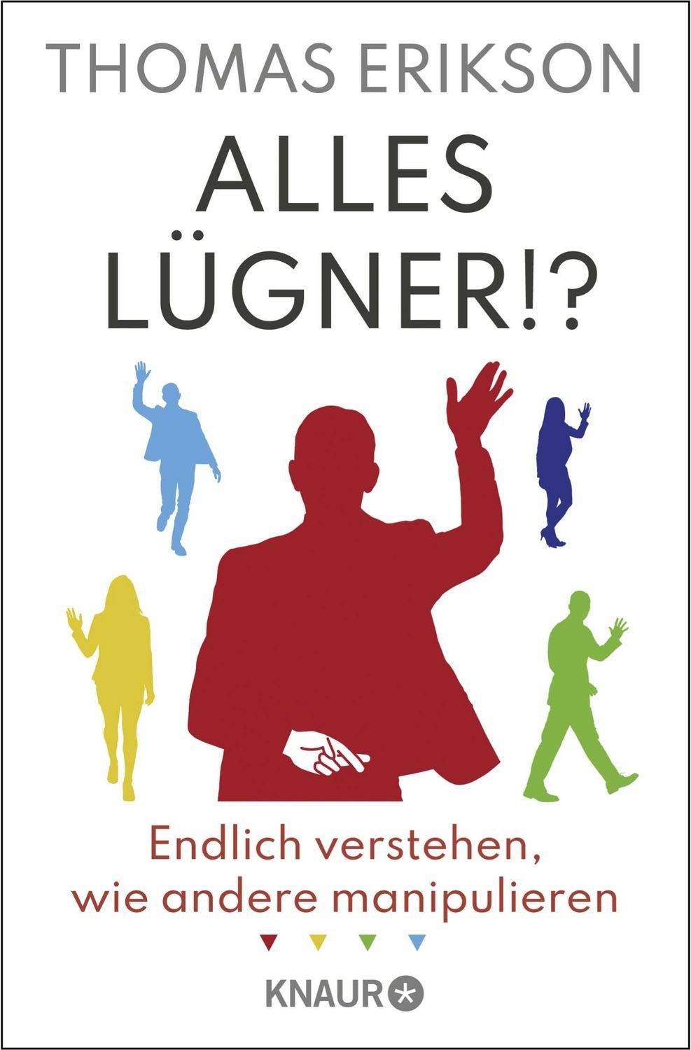 Alles Lügner!? Endlich verstehen, wie andere manipulieren, “Surrounde / Thomas Erikson