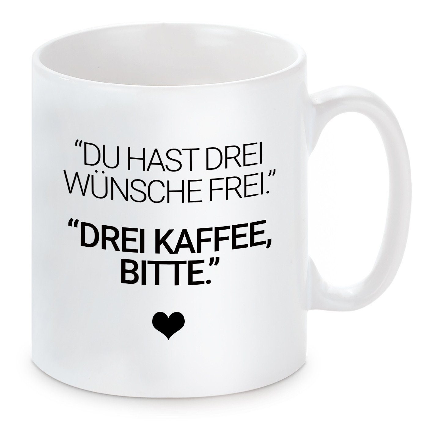 Herzbotschaft Tasse frei. spülmaschinenfest Du und Kaffeebecher mit Drei Keramik, bitte, Motiv mikrowellengeeignet Kaffee Kaffeetasse hast Wünsche drei