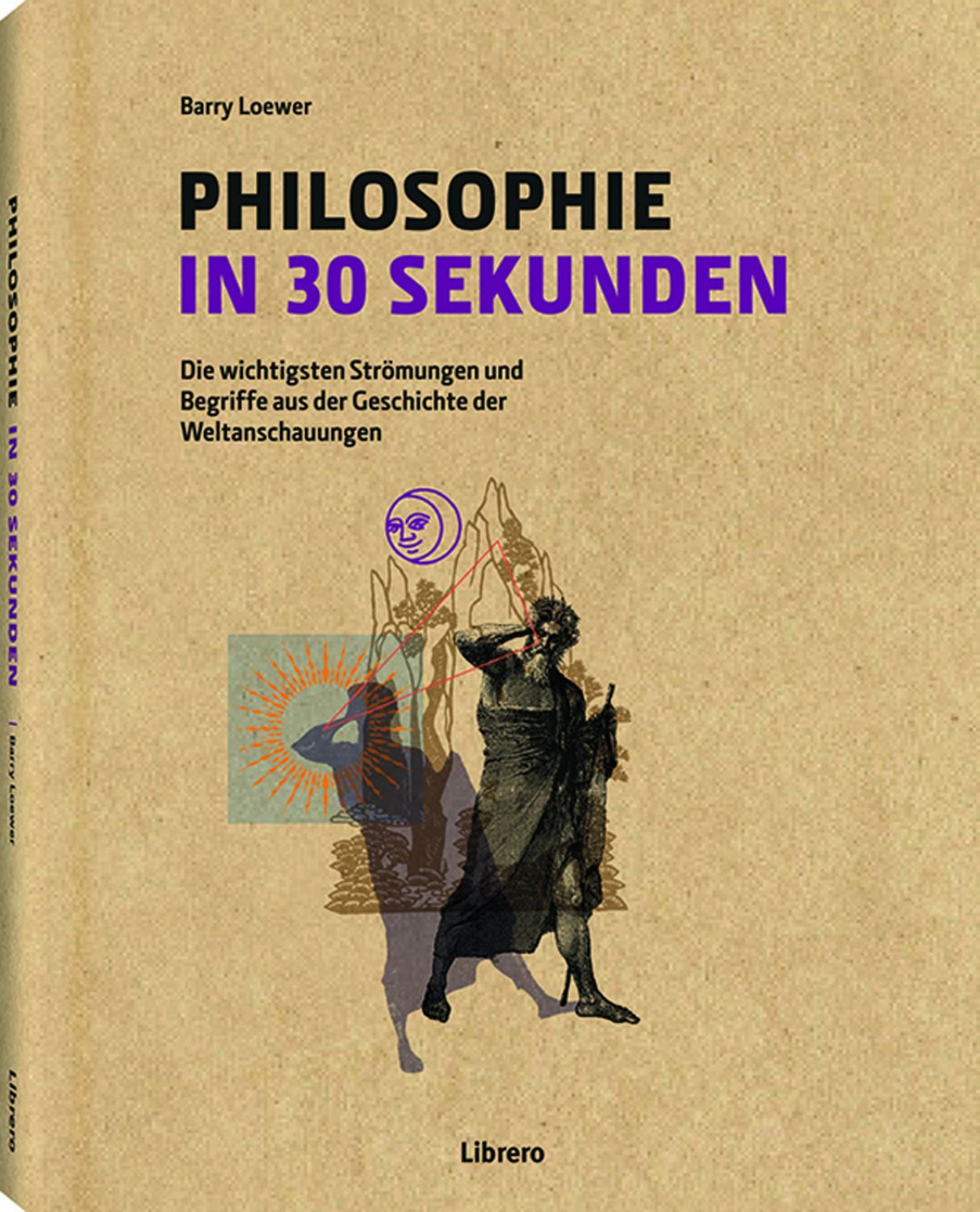 Philosophie in 30 Sekunden / Stephen Law, Julian Baggini