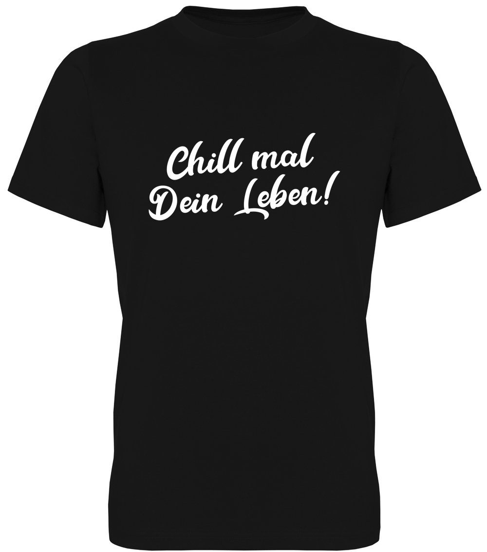 Ggraphics TShirt Chill mal dein Leben! Herren TShirt, mit trendigem