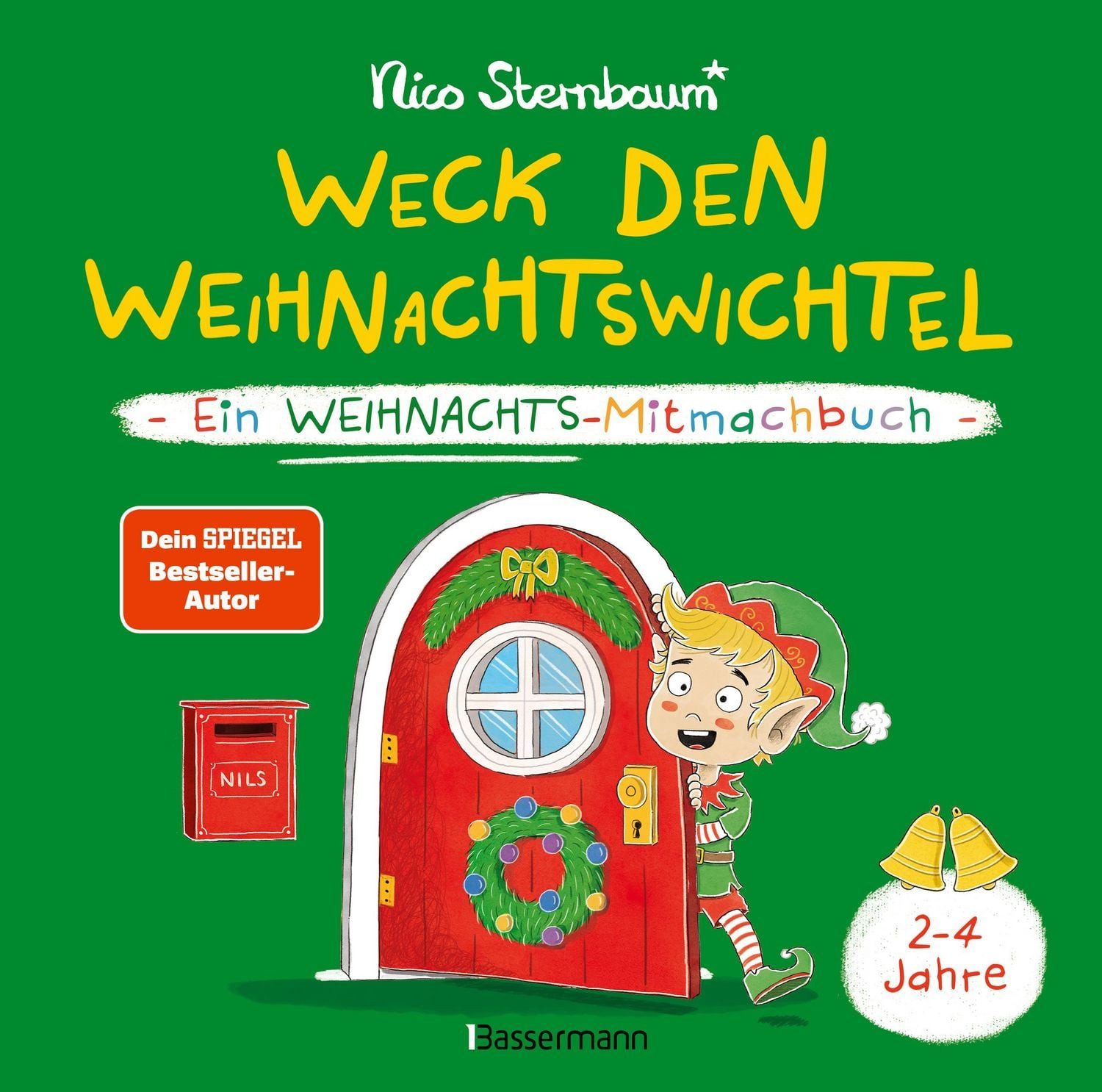 Weck den Weihnachtswichtel. Ein Weihnachts-Mitmachbuch. Zum Schütteln, / Nico Sternbaum