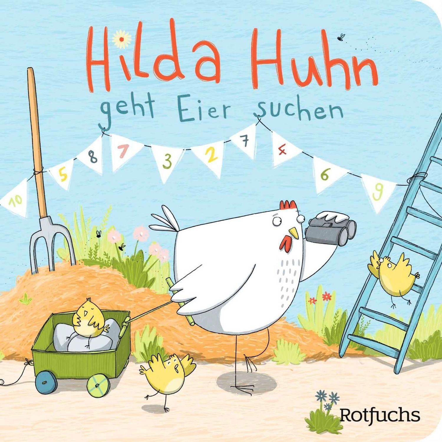 Hilda Huhn geht Eier suchen / Katja Reider