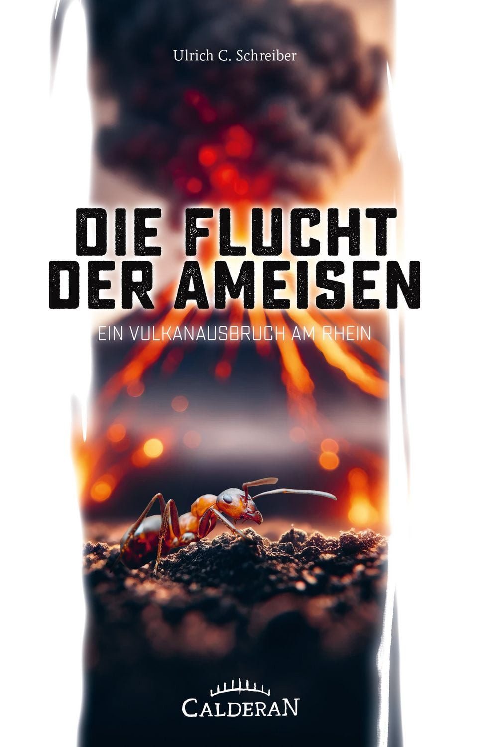 Die Flucht der Ameisen / Ulrich C. Schreiber