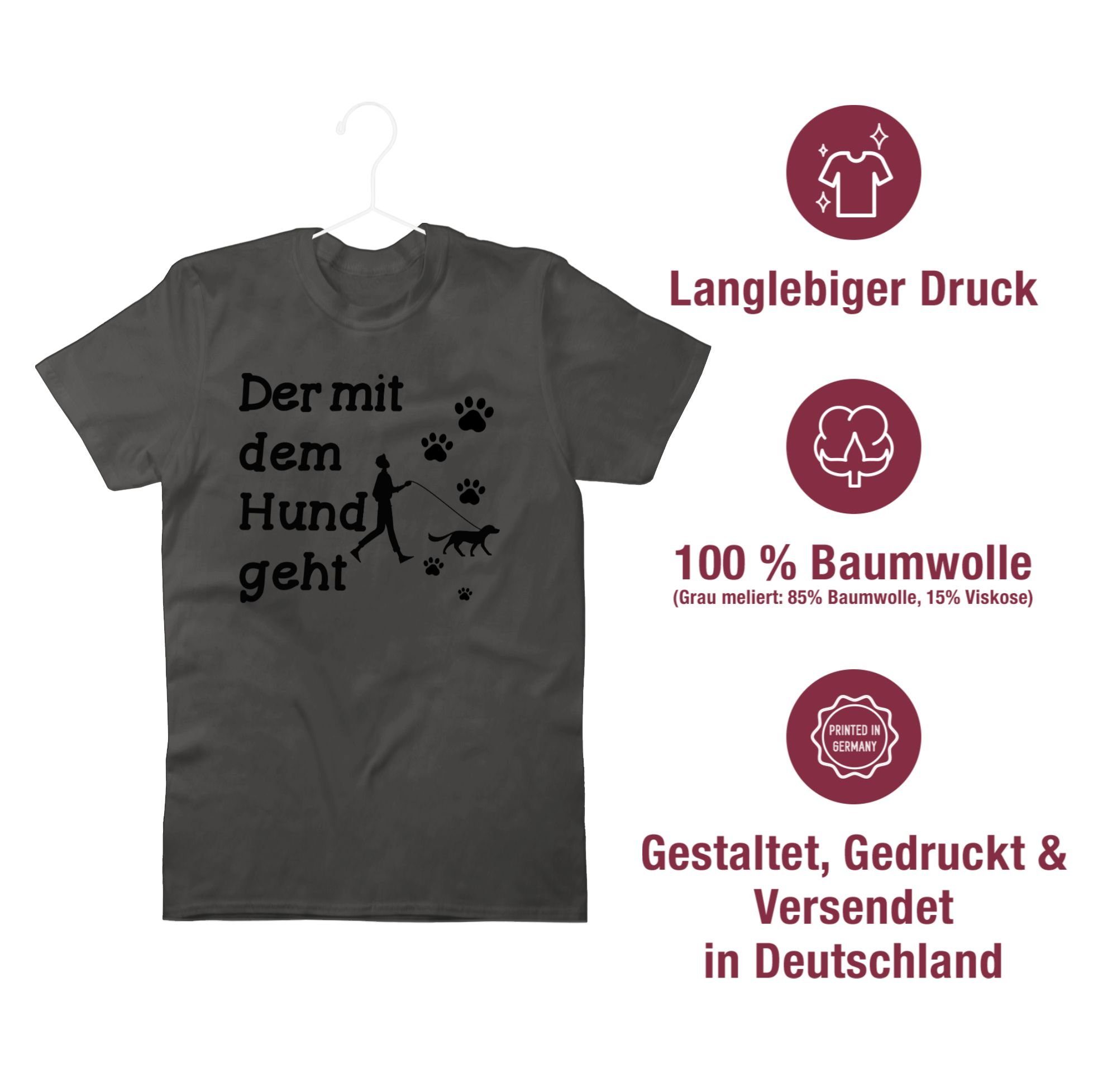 Spruch T-Shirt schwarz Shirtracer geht mit Der Hund Statement Sprüche mit 01 Pfoten Dunkelgrau dem