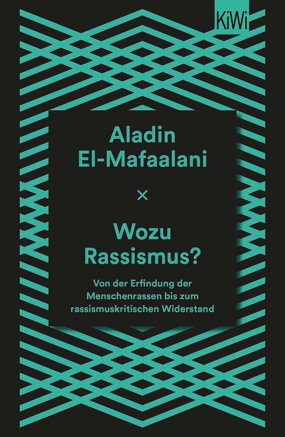 Wozu Rassismus? / Aladin El-Mafaalani